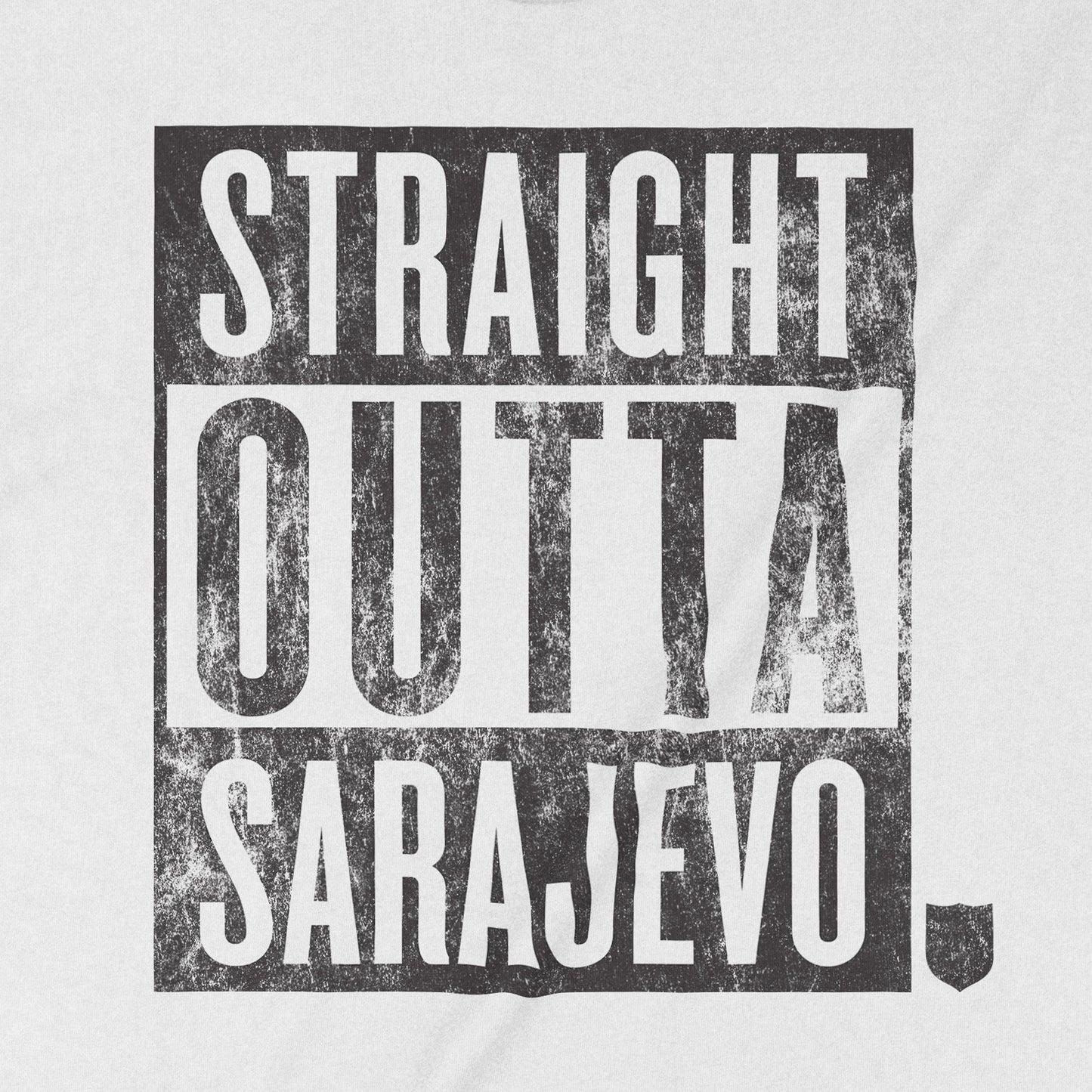Straight Outta Sarajevo Tee