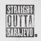 Straight Outta Sarajevo Tee (unisex)